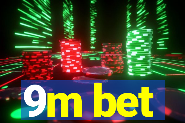 9m bet